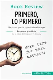 Primero, lo primero de Stephen R. Covey (Análisis de la obra)