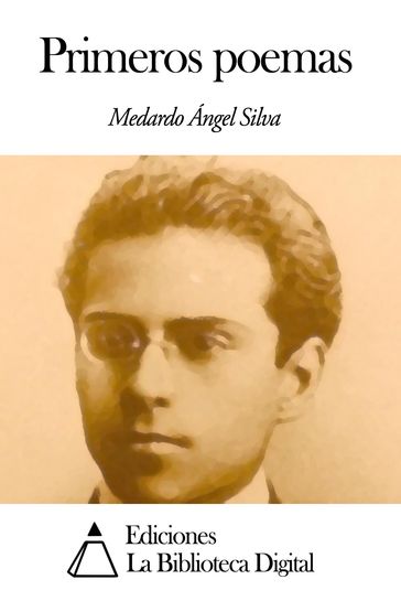 Primeros poemas - Medardo Ángel Silva