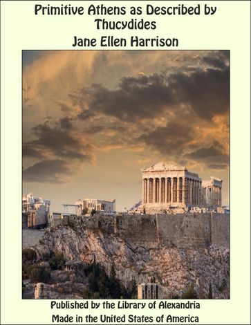 Primitive Athens as Described by Thucydides - Jane Ellen Harrison