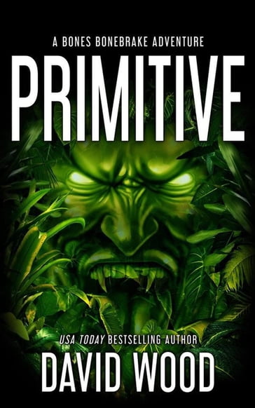 Primitive- A Bones Bonebrake Adventure - David Wood