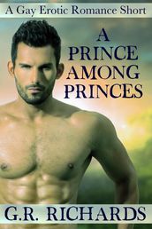 A Prince Among Princes: A Gay Erotic Romance Short