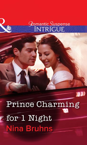 Prince Charming For 1 Night (Mills & Boon Intrigue) - Nina Bruhns
