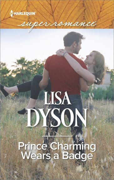 Prince Charming Wears a Badge - Lisa Dyson