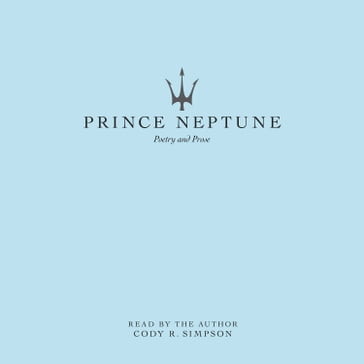 Prince Neptune - Cody R. Simpson