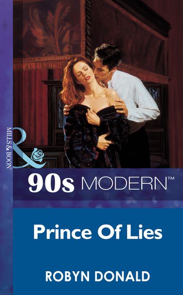 Prince Of Lies (Mills & Boon Vintage 90s Modern) - Robyn Donald