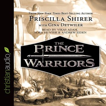 Prince Warriors - Vikas Adam - Nora Hunter - Gina Detwiler - Priscilla Shirer