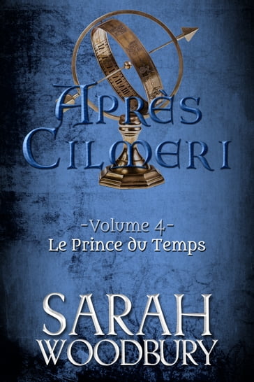 Le Prince du Temps (Après Cilmeri 4) - Sarah Woodbury