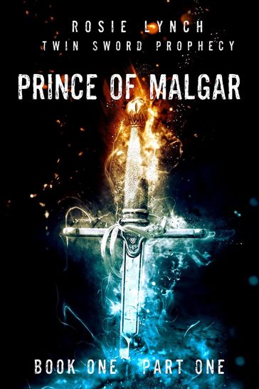 Prince of Malgar Part One - Rosie Lynch