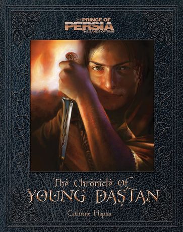 Prince of Persia: Chronicle of Young Dastan, The - Catherine Hapka