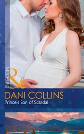Prince s Son Of Scandal (Mills & Boon Modern) (The Sauveterre Siblings, Book 4)