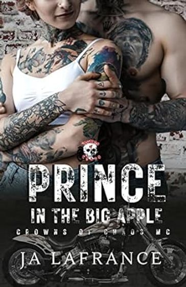 Prince in the Big Apple: Motorcycle Club Romance - JA Lafrance