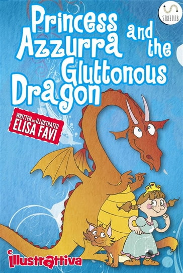 Princess Azzurra and the Gluttonous Dragon - Elisa Favi