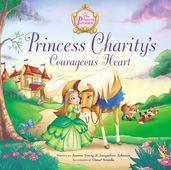 Princess Charity s Courageous Heart