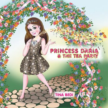 Princess Daria and the Tea Party - Tina Bedi