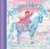 Princess Evie s Ponies: Shimmer the Magic Ice Pony