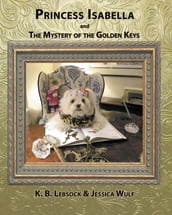 Princess Isabella and The Mystery of the Golden Keys