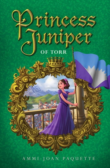 Princess Juniper of Torr - Ammi-Joan Paquette