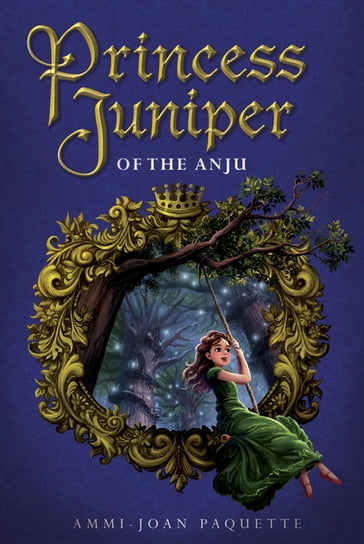 Princess Juniper of the Anju - Ammi-Joan Paquette