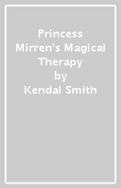Princess Mirren s Magical Therapy