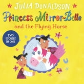 Princess Mirror-Belle and the Flying Horse