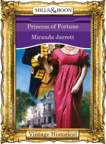 Princess Of Fortune (Mills & Boon Historical) (Regency, Book 58) - Miranda Jarrett