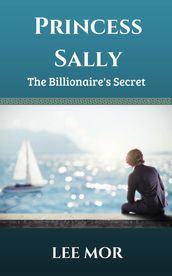Princess Sally: The Billionaire s Secret