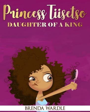 Princess Tiisetso: Daughter of a King - Brenda Wardle