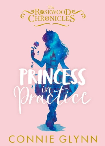 Princess in Practice - Connie Glynn