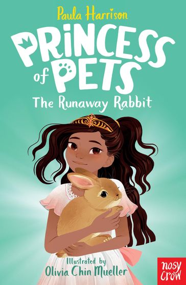 Princess of Pets: The Runaway Rabbit - Paula Harrison