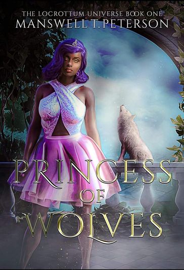Princess of Wolves - Manswell T Peterson