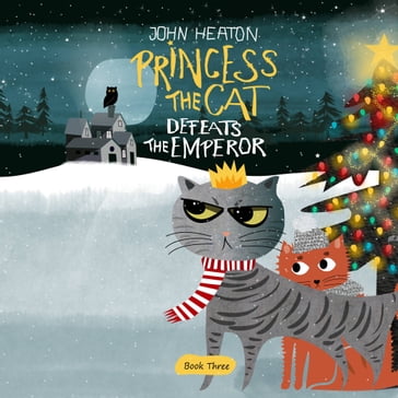 Princess the Cat Defeats the Emperor - John Heaton