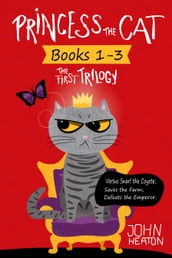 Princess the Cat: The First Trilogy, Books 1-3.