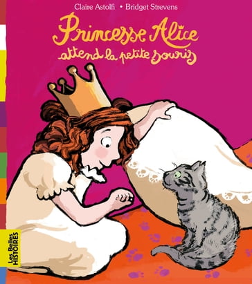 Princesse Alice attend la petite souris - Claire ASTOLFI