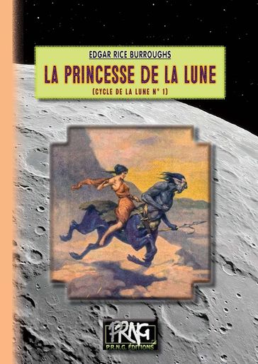 La Princesse de la Lune (cycle de la Lune n° 1) - Edgar Rice Burroughs