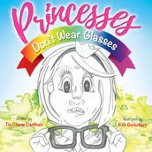 Princesses Don t Wear Glasses