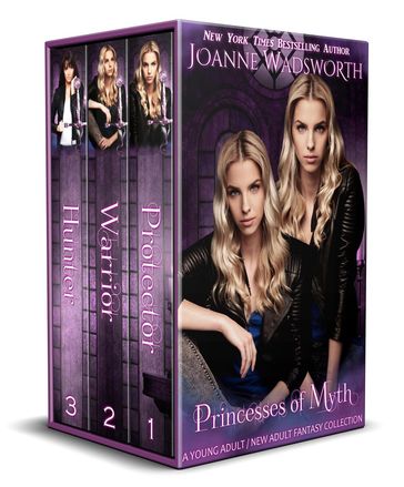 Princesses of Myth - Books 1, 2, & 2.5 - Joanne Wadsworth