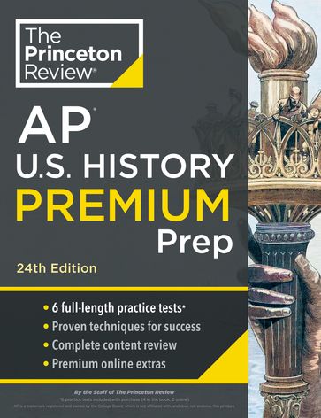 Princeton Review AP U.S. History Premium Prep, 24th Edition - The Princeton Review