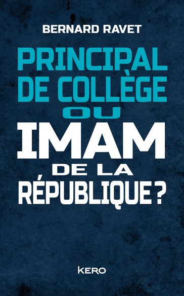 Principal de collège ou imam de la république ? - Bernard RAVET