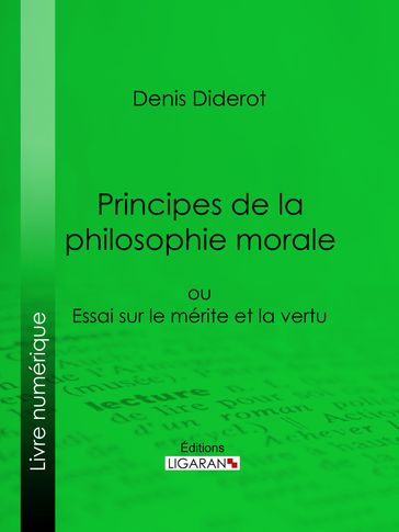 Principes de la philosophie morale - Denis Diderot - Ligaran