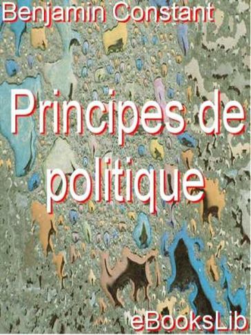 Principes de politique - Benjamin Constant
