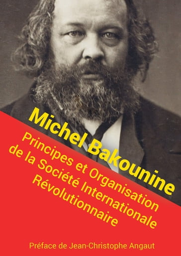 Principes et Organisation de la Société Internationale Révolutionnaire - Michel Bakounine