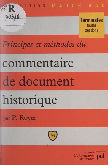 Principes et méthodes du commentaire de document historique - Pascal Gauchon - Pierre Royer - Éric Cobast