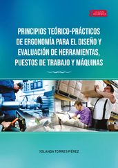 Principios Teórico-Prácticos de Ergonomía para el Diseño y Evaluación de Herramientas, Puestos de Trabajo y Máquinas