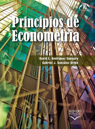 Principios de Econometría - David E. Rodríguez Guevara - Gabriel J. González Uribe