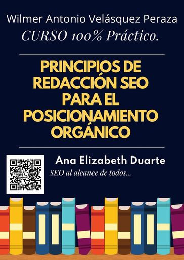 Principios de Redacción SEO optimizada para el posicionamiento orgánico - Wilmer Antonio Velásquez Peraza - Ana Elizabeth Duarte Hernandez