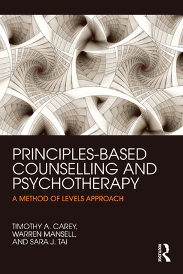 Principles-Based Counselling and Psychotherapy - Sara Tai - Timothy A. Carey - Warren Mansell