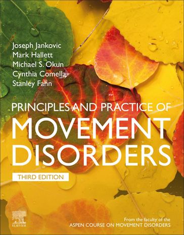 Principles and Practice of Movement Disorders E-Book - MD Joseph Jankovic - Mark Hallett - Michael S Okun - MD Cynthia L. Comella - MD Stanley Fahn