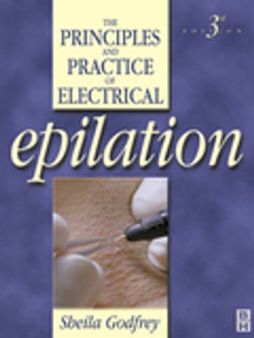 Principles and Practice of Electrical Epilation - Sheila Godfrey
