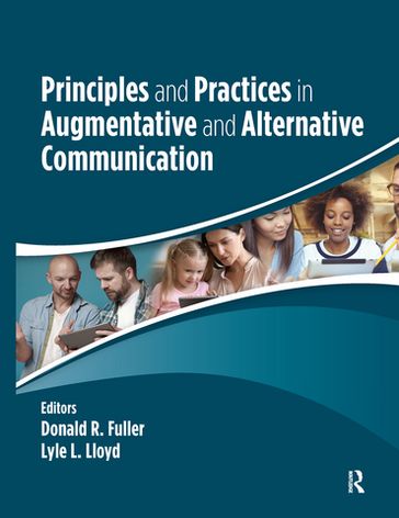 Principles and Practices in Augmentative and Alternative Communication - Donald Fuller - Lyle Lloyd
