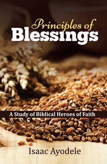 Principles of Blessings - Isaac Ayodele